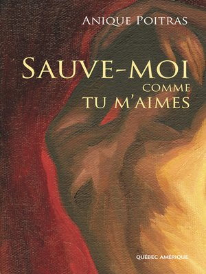 cover image of Sauve-moi comme tu m'aimes